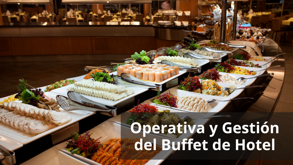 Curso de Operativa y Gesti&oacute;n del Buffet de Hotel